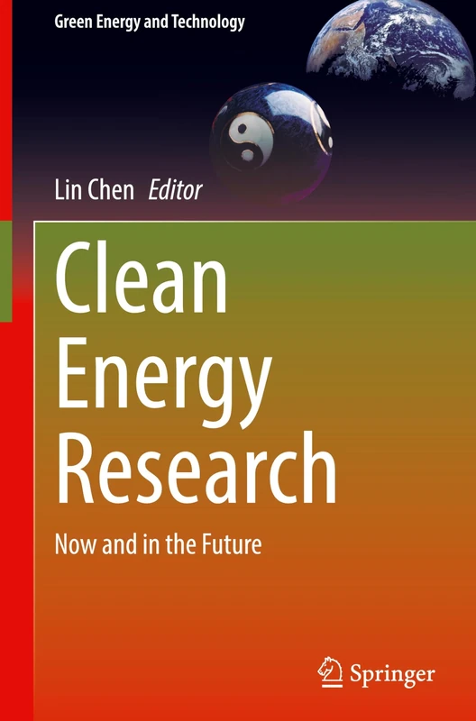 Clean Energy Research: Now and in the Future (Green Energy and Technology)