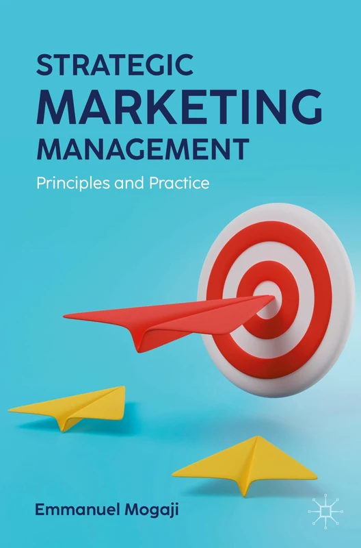 MACMILLAN Strategic Marketing Management: Principles and Practice