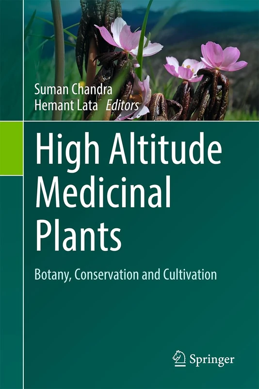 High Altitude Medicinal Plants: Botany, Conservation and Cultivation