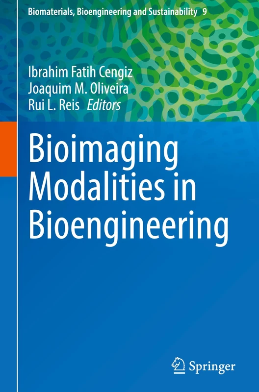 Bioimaging Modalities in Bioengineering: 9 (Biomaterials, Bioengineering and Sustainability, 9)