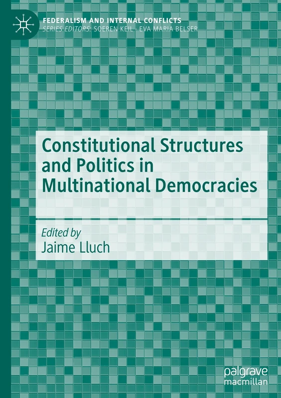 Constitutional Structures and Politics in Multinational Democracies: Structuring Political Orientations (Federalism and Internal Conflicts) - Image 1