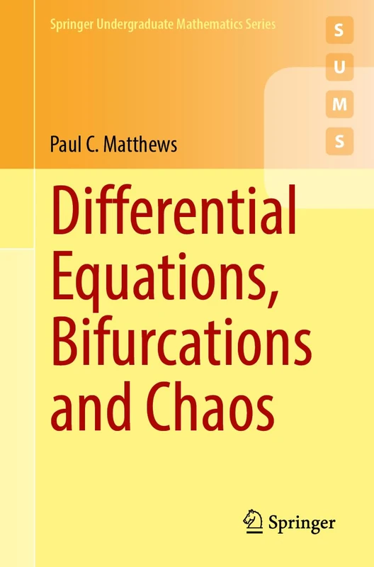 Differential Equations, Bifurcations and Chaos (Springer Undergraduate Mathematics Series)