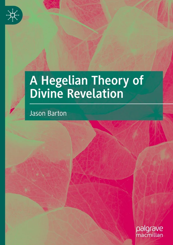 A Hegelian Theory of Divine Revelation