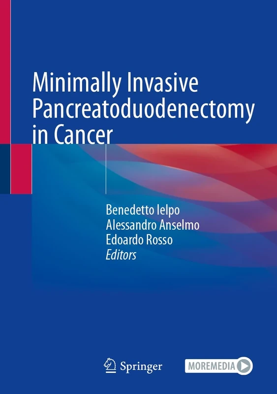 Minimally Invasive Pancreatoduodenectomy in Cancer: With Online Files