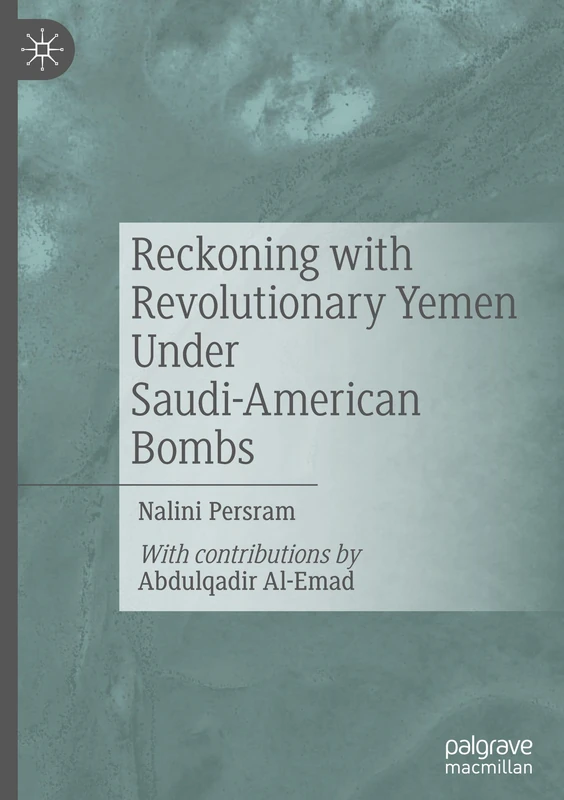 Reckoning with Revolutionary Yemen Under Saudi-American Bombs