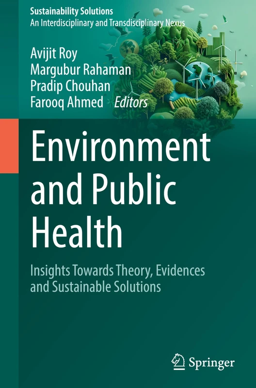 Environment and Public Health: Insights Towards Theory, Evidences and Sustainable Solutions