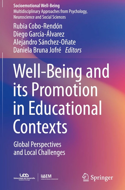 Well-Being and its Promotion in Educational Contexts: Global Perspectives and Local Challenges (Socioemotional Well-Being)