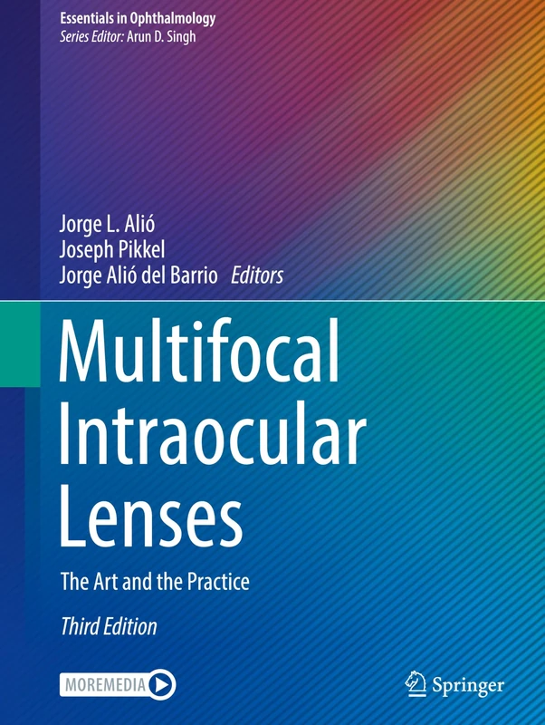 Multifocal Intraocular Lenses: The Art and the Practice (Essentials in Ophthalmology)