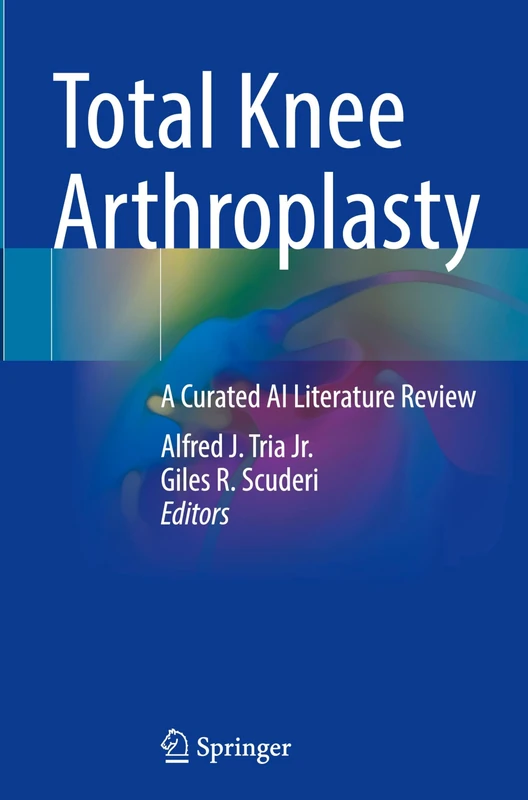 Total Knee Arthroplasty: A Curated AI Literature Review