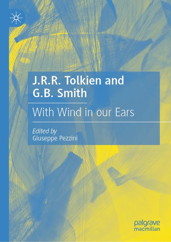 MACMILLAN J.R.R. Tolkien and G.B. Smith: With Wind in our Ears