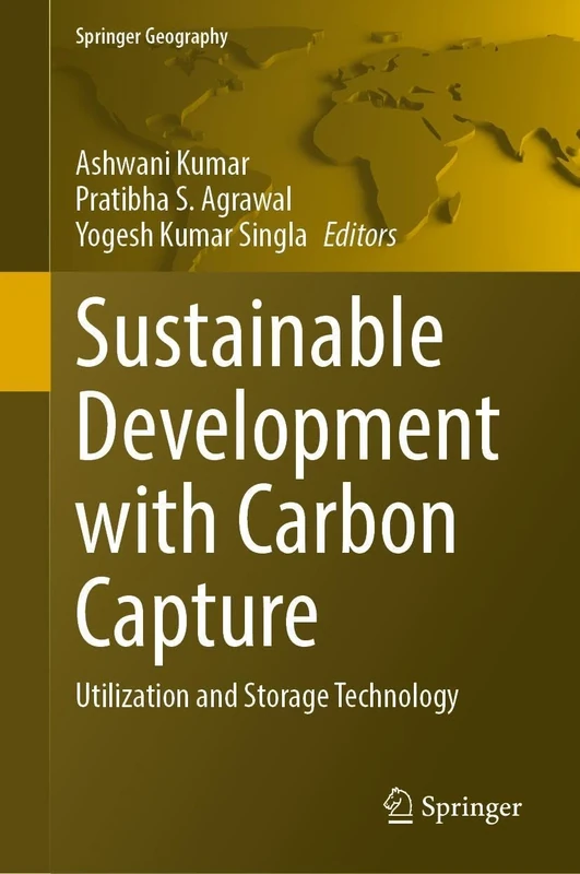Sustainable Development with Carbon Capture: Utilization and Storage Technology (Springer Geography)