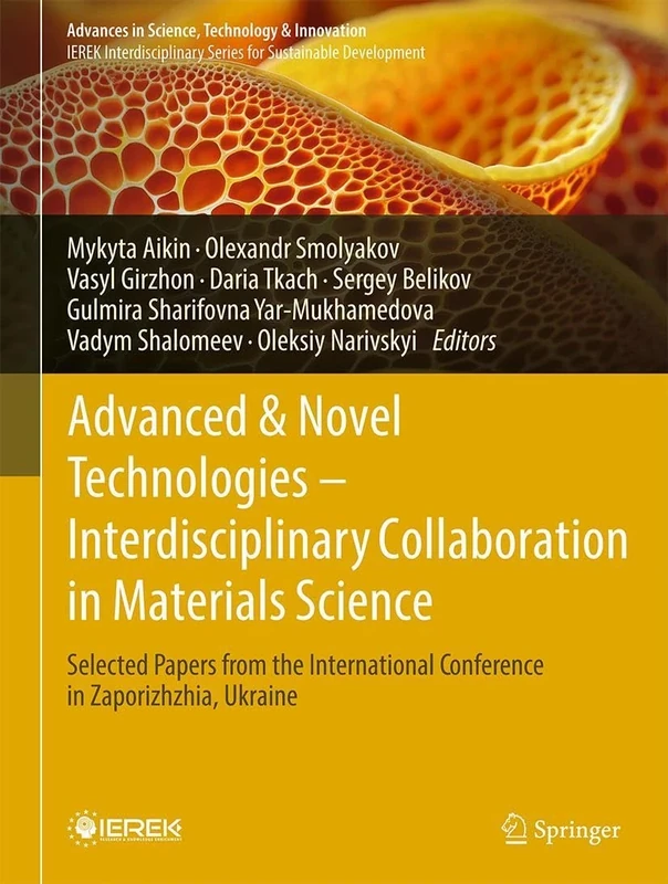 Advanced and Novel Technologies ― Interdisciplinary Collaboration in Materials Science: Selected Papers from the International Conference in ... in Science, Technology & Innovation)