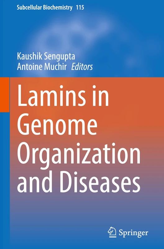 Lamins in Genome Organization and Diseases: 115 (Subcellular Biochemistry, 115)