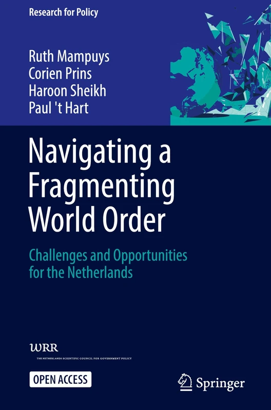Navigating a Fragmenting World Order: Challenges and Opportunities for the Netherlands (Research for Policy)