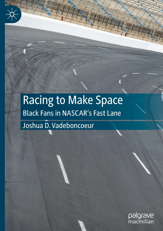 Racing to Make Space: Black Fans in NASCAR's Fast Lane