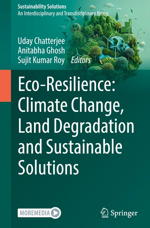 Eco-Resilience: Climate Change, Land Degradation and Sustainable Solutions