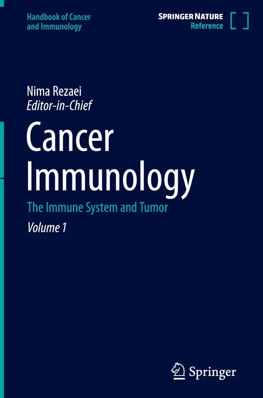 Cancer Immunology: The Immune System and Tumor: 1 (Handbook of Cancer and Immunology, 1)