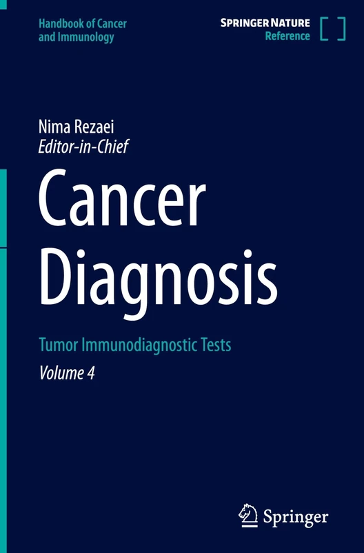Cancer Diagnosis: Tumor Immunodiagnostic Tests: 4 (Handbook of Cancer and Immunology, 4)