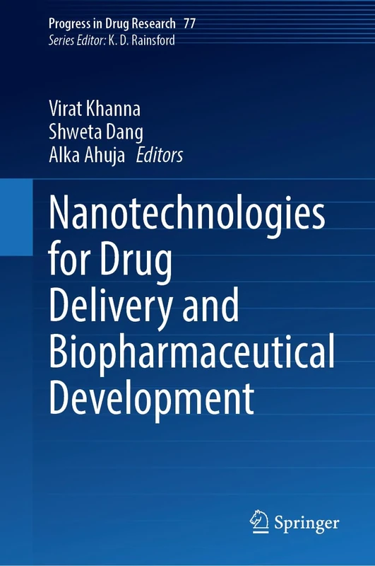 Nanotechnologies for Drug Delivery and Biopharmaceutical Development: 77 (Progress in Drug Research, 77)