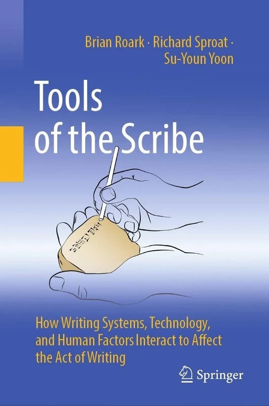 Tools of the Scribe: How Writing Systems, Technology, and Human Factors Interact to Affect the Act of Writing