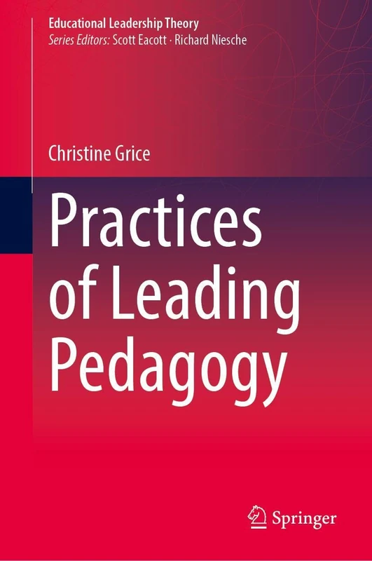 Practices of Leading Pedagogy (Educational Leadership Theory)