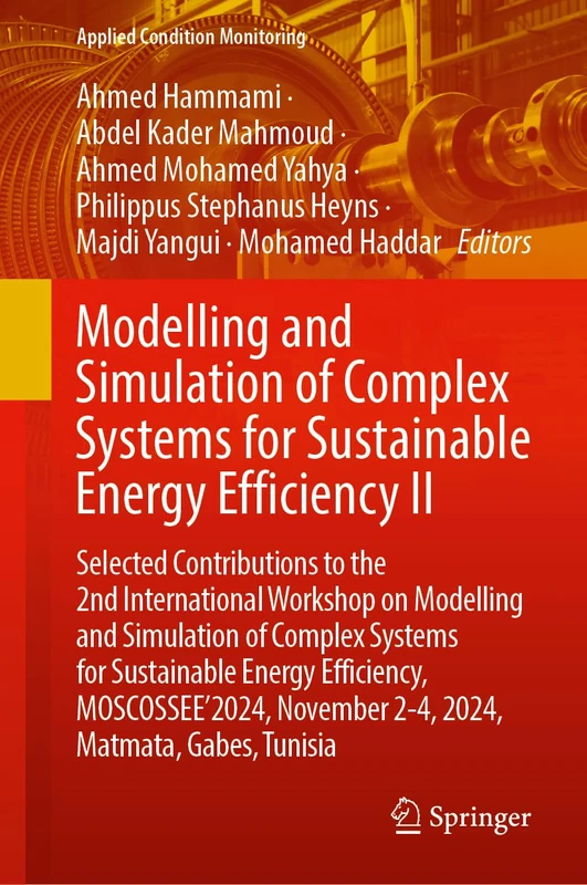 Modelling and Simulation of Complex Systems for Sustainable Energy Efficiency II: Selected Contributions to the 2nd International Workshop on ... 23 (Applied Condition Monitoring, 23)