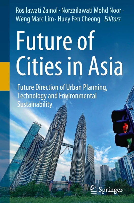 Future of Cities in Asia: Future Direction of Urban Planning, Technology and Environmental Sustainability