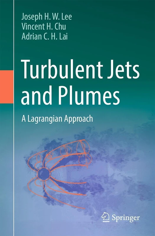 Springer - Turbulent Jets and Plumes: A Lagrangian Approach