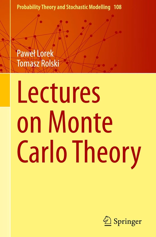 Lectures on Monte Carlo Theory: 108 (Probability Theory and Stochastic Modelling, 108)