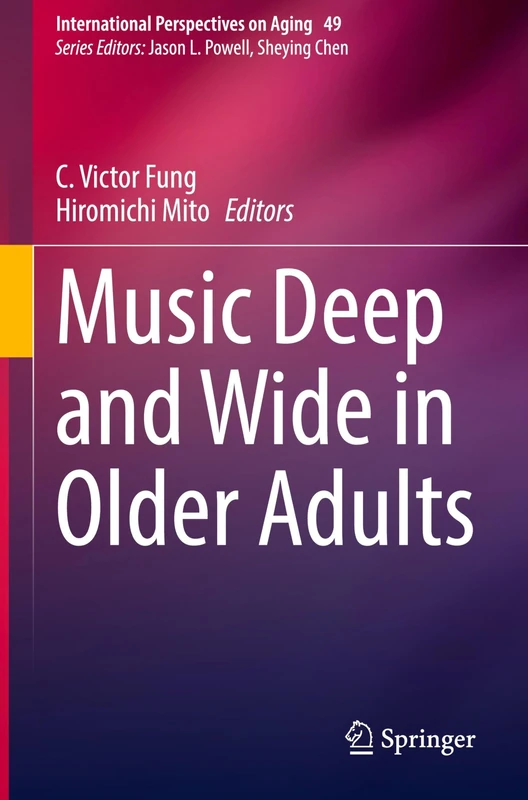 Springer - Music Deep and Wide in Older Adults (Vol. 49)