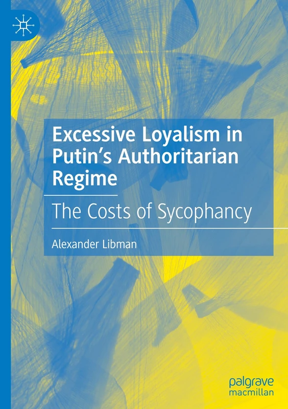 Excessive Loyalism in Putin’s Authoritarian Regime: The Costs of Sycophancy - Image 1