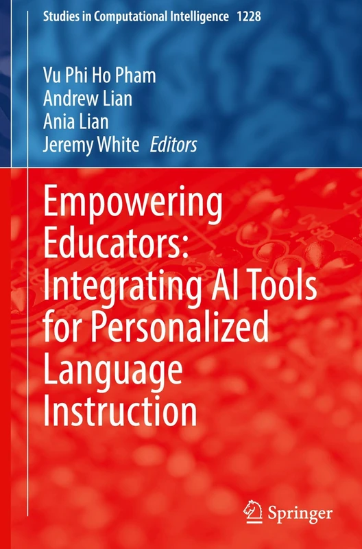 Empowering Educators: Integrating AI Tools for Personalized Language Instruction (Studies in Computational Intelligence, 1228)