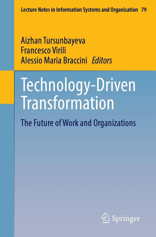 Technology-Driven Transformation: The Future of Work and Organizations (Lecture Notes in Information Systems and Organisation, 79) - Image 1