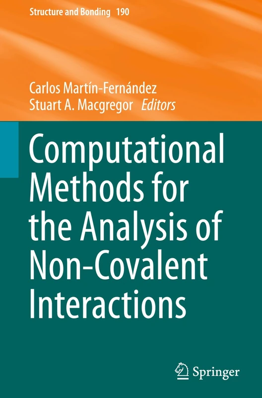Computational Methods for the Analysis of Non-Covalent Interactions: 190 (Structure and Bonding, 190)
