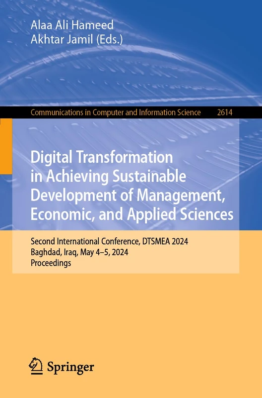 Digital Transformation in Achieving Sustainable Development of Management, Economic, and Applied Sciences: Second International Conference, DTSMEA ... in Computer and Information Science, 2614)