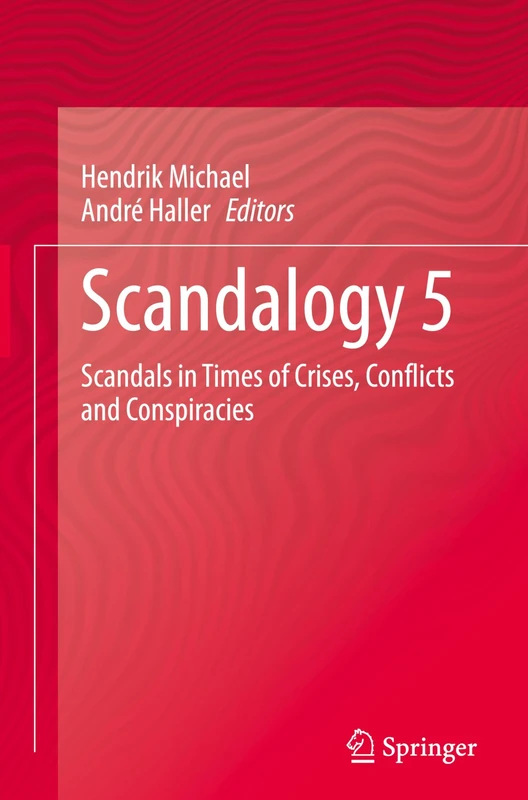 Scandalogy 5: Scandals in Times of Crises, Conflicts and Conspiracies