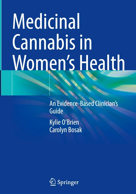 Medicinal Cannabis in Women’s Health: An Evidence-Based Clinician’s Guide