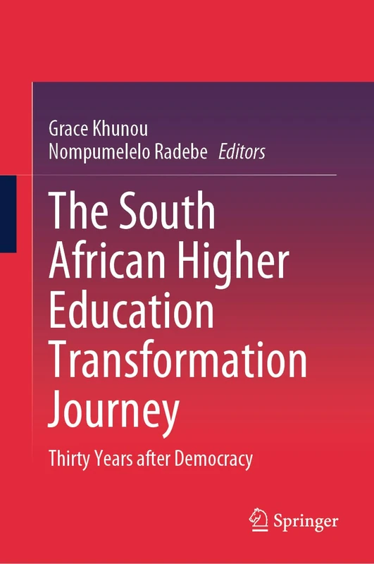The South African Higher Education Transformation Journey: Thirty Years after Democracy