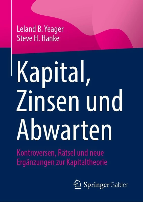 Kapital, Zinsen und Warten: Kontroversen, Rätsel und neue Ergänzungen zur Kapitaltheorie