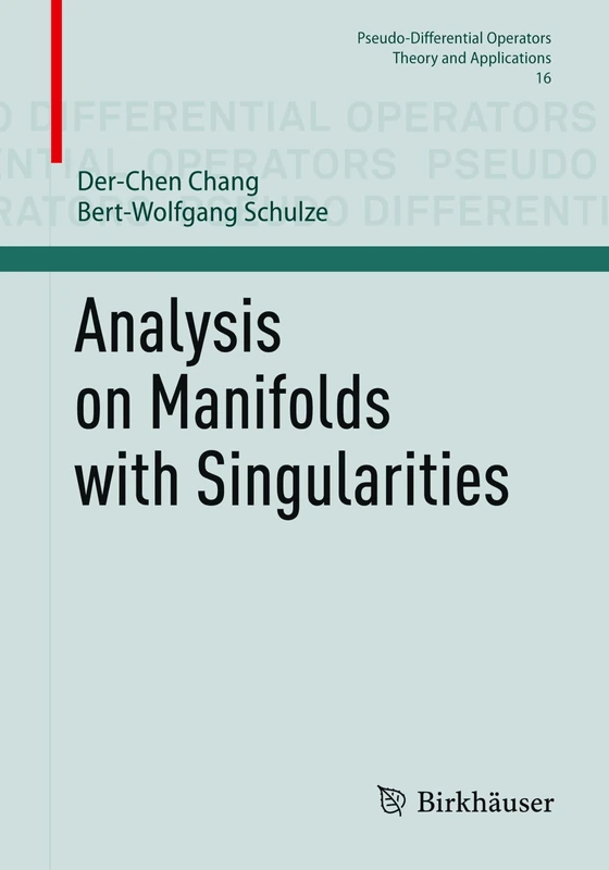 Analysis on Manifolds with Singularities: 16 (Pseudo-Differential Operators, 16)