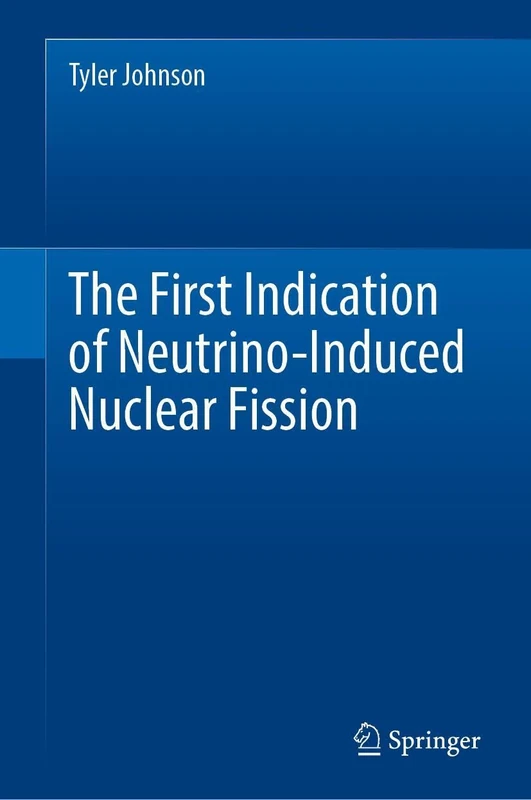 The First Indication of Neutrino-Induced Nuclear Fission (Springer Theses)