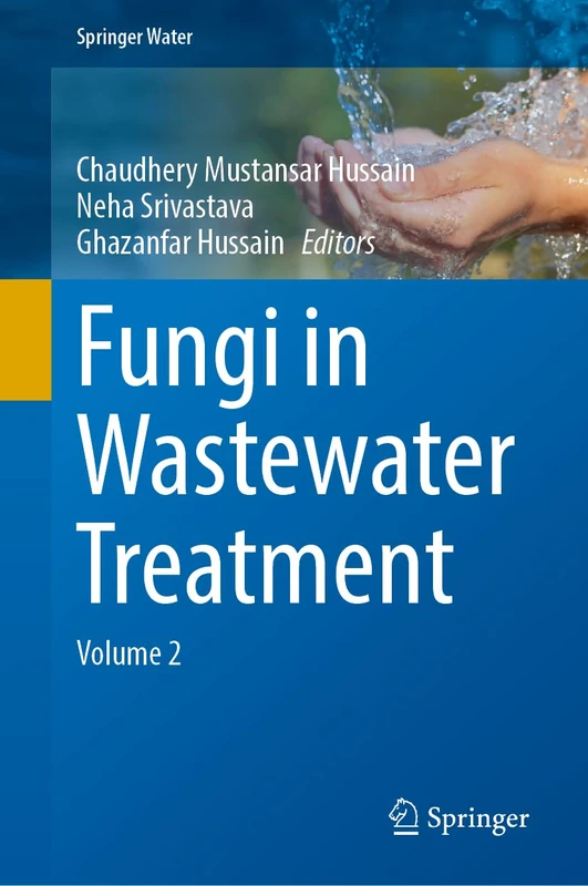 Fungi in Wastewater Treatment: Volume 2 (Springer Water)