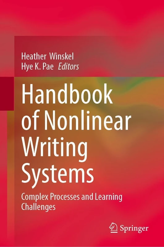 Handbook of Nonlinear Writing Systems: Complex Processes and Learning Challenges