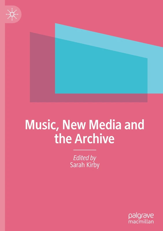Music, New Media and the Archive - Image 1