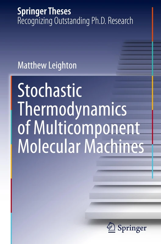 Stochastic Thermodynamics of Multicomponent Molecular Machines (Springer Theses) - Image 1