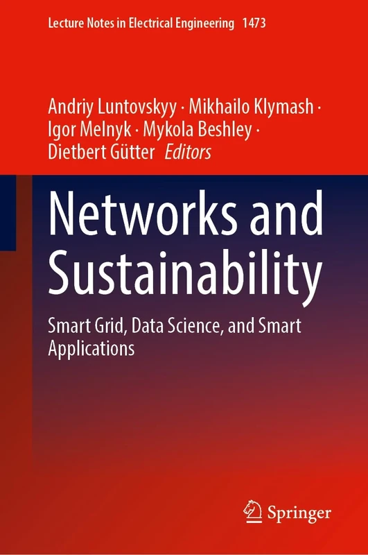 Networks and Sustainability: Smart Grid, Data Science, and Smart Applications (Lecture Notes in Electrical Engineering, 1473)