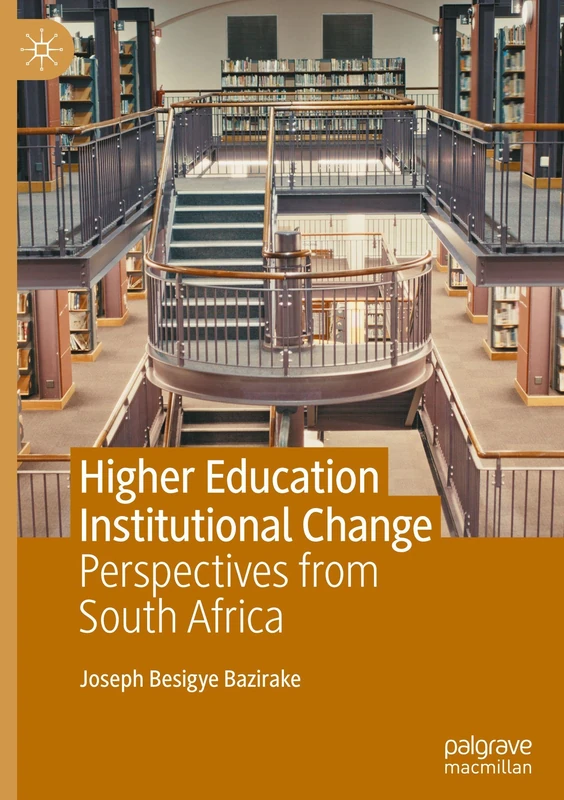 Higher Education Institutional Change: Perspectives from South Africa