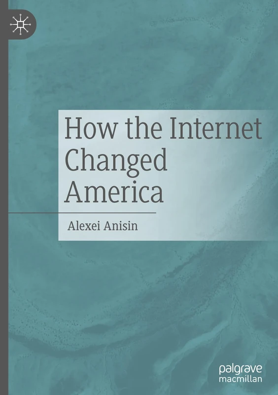 How the Internet Changed America