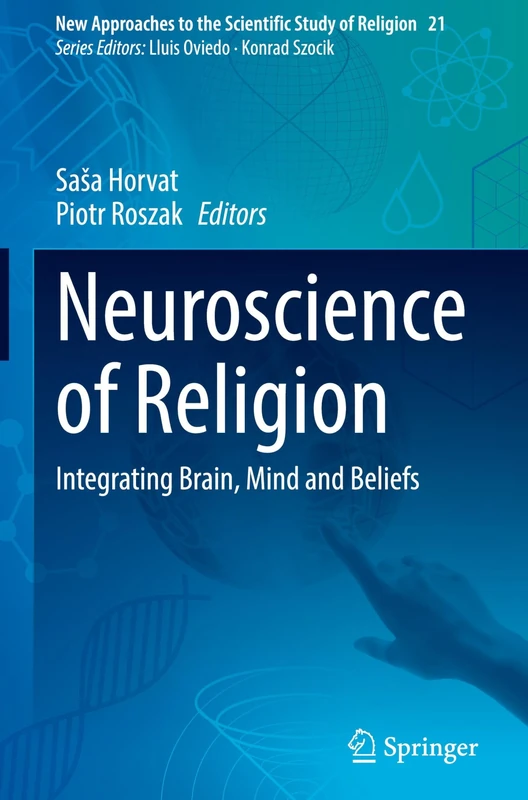 Springer - Neuroscience of Religion: Integrating Brain and Mind