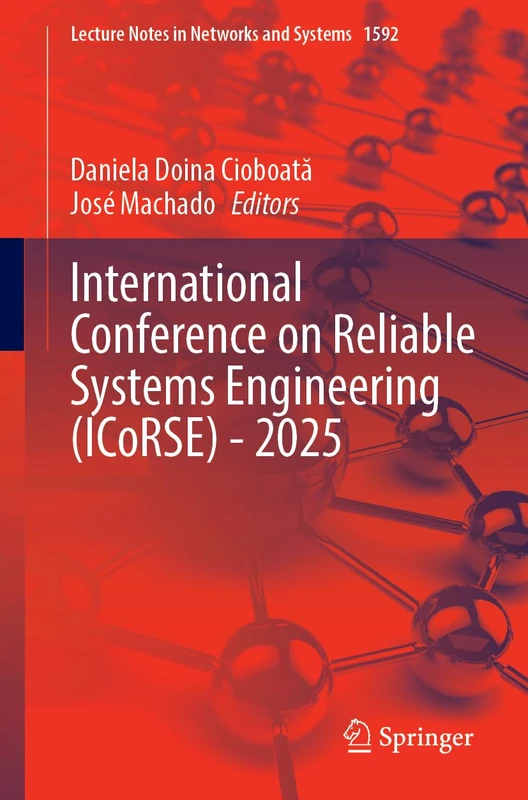 International Conference on Reliable Systems Engineering (ICoRSE) - 2025: 1592 (Lecture Notes in Networks and Systems, 1592) - Image 1